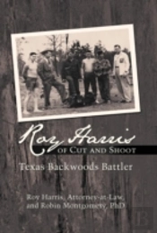 Roy Harris Of Cut And Shoot: Texas Backw
