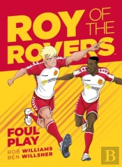 Roy Of The Rovers: Foul Play