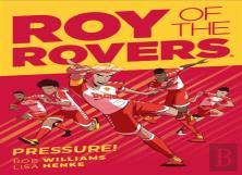 Roy Of The Rovers: Pressure