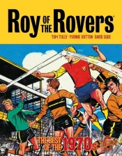 Roy Of The Rovers: The Best Of The 1970s - The Tiger Years