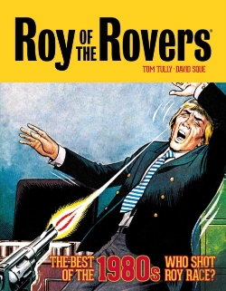 Bertrand.pt - Roy Of The Rovers: The Best Of The 1980s - Who Shot Roy Race?