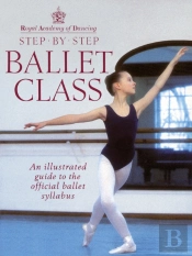 Royal Academy Of Dancing Step By Step Ballet Class