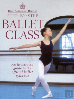 Bertrand.pt - Royal Academy Of Dancing Step By Step Ballet Class