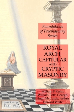 Bertrand.pt - Royal Arch, Capitular And Cryptic Masonry