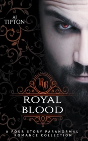 Royal Blood: A Four Story Paranormal Rom