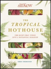 Royal Botanic Gardens Kew - The Tropical Hothouse