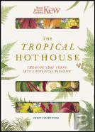 Royal Botanic Gardens Kew - The Tropical Hothouse