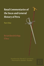Royal Commentaries Of The Incas And General History Of Peru, Part One