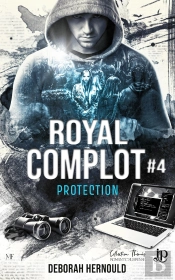 Royal Complot Tome 4 : Protection