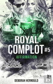 Royal Complot Tome 5 : Affirmation