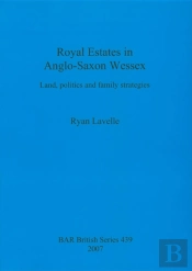 Royal Estates In Anglo-Saxon Wessex