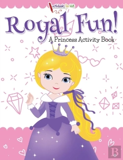 Bertrand.pt - Royal Fun! Princess Activity Book