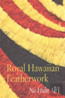 Royal Hawaiian Featherwork
