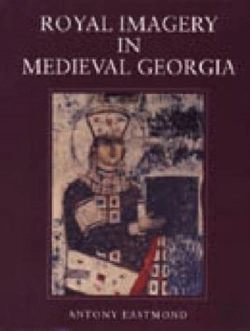 Bertrand.pt - Royal Imagery In Medieval Georgia