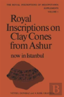 Royal Inscriptions On Clay Cones From Ashur Now In Istanbul