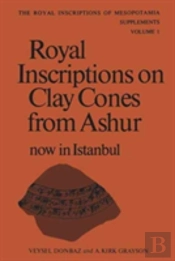 Royal Inscriptions On Clay Cones From Ashur Now In Istanbul