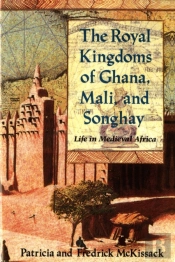 Royal Kingdoms Of Ghana, Mali, And Songhay