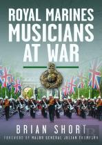 Royal Marines Musicians At War