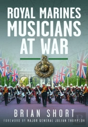 Royal Marines Musicians At War