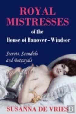 Bertrand.pt - Royal Mistresses Of The House Of Hanover-Windsor