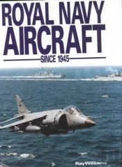Royal Navy Aircraft Since 1945