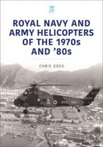 Royal Navy And Army Helicopters Of The 1970s And '80s