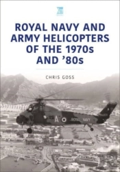 Royal Navy And Army Helicopters Of The 1970s And '80s