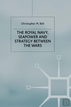 Bertrand.pt - Royal Navy, Seapower And Strategy Between The Wars