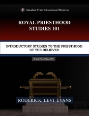 Royal Priesthood Studies 101
