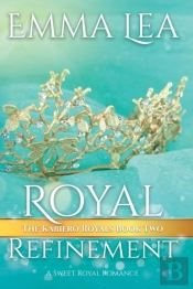 Royal Refinement: The Kabiero Royals Ser