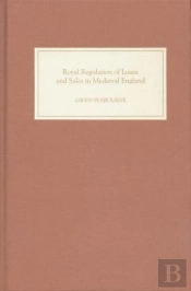 Royal Regulation Of Loans And Sales In Medieval England
