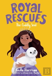 Royal Rescues #5: The Cuddly Seal