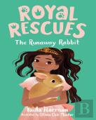 Royal Rescues #6: The Runaway Rabbit