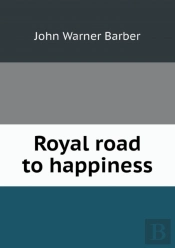 Royal Road To Happiness