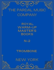 Royal Warm-Up Master'S Books N-2 Trombone