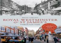 Royal Westminster & St James'S Through Time
