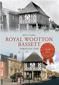 Bertrand.pt - Royal Wootton Bassett Through Time