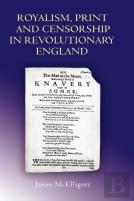 Royalism, Print And Censorship In Revolutionary England