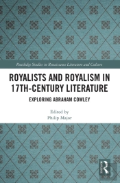 Royalists And Royalism In 17th-Century Literature