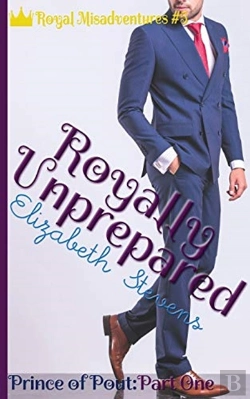 Bertrand.pt - Royally Unprepared: Prince Of Pout  Part