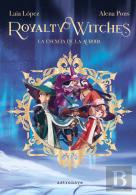 Royalty Witches 1. La Esencia De La Aurora