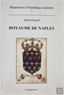 Bertrand.pt - Royaume De Naples ; Répertoire D'Héraldique Italienne Tome 3