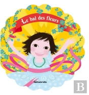 Royaume Des Fleurs : Le Bal Des Fleurs
