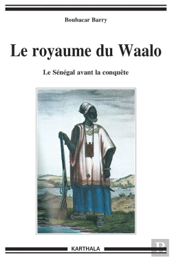 Bertrand.pt - Royaume Du Waalo : Le Sénégal Avant La Conquête
