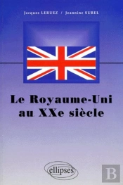 Royaume-Uni Au Xxe Siècle (Le)