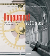 Royaumont Au Siècle De L'Industrie