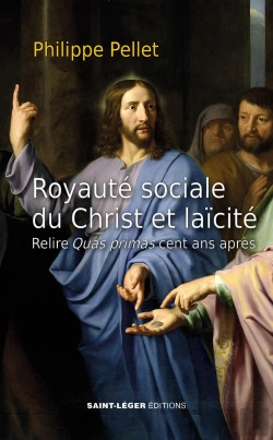 Bertrand.pt - Royauté Sociale Du Christ Et Laïcité : Relire Quas Primas Cent Ans Après