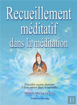 Bertrand.pt - Rrecueillement Méditatif Dans La Méditation ; Procédés Secrets Destinés À Faire Entrer Dans Le Samâdhi