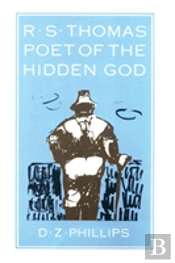 R.S. Thomas: Poet Of The Hidden God