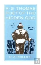 R.S. Thomas: Poet Of The Hidden God